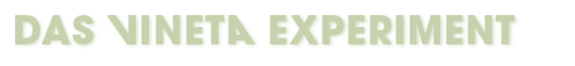 Entwurf - Das Vineta Experiment
